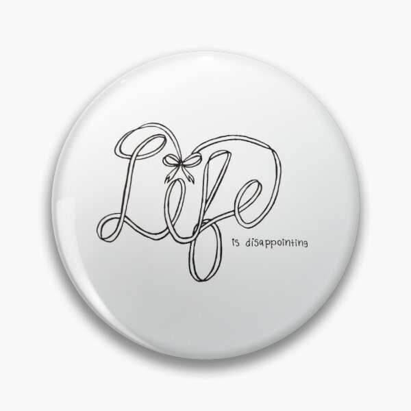 Item preview, Life is Disappointing designed and sold by kam-lin.