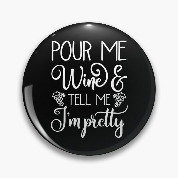 Item preview, Pour Me Wine & Tell Me I'm Pretty designed and sold by ThreadsNouveau.