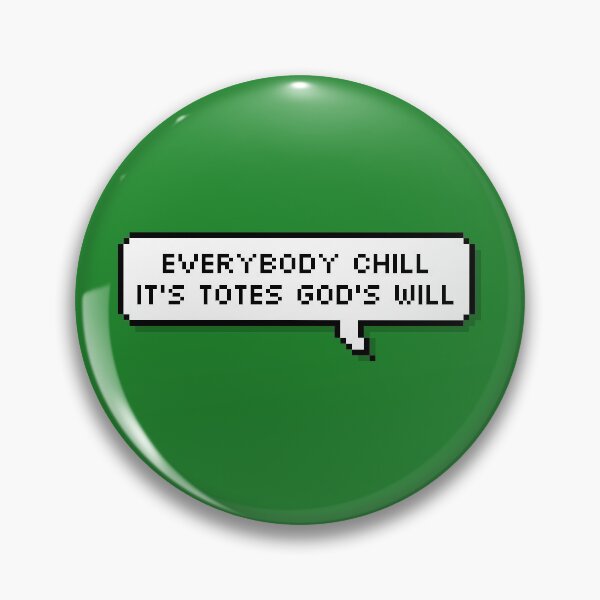 Item preview, Everybody Chill, It's Totes God's Will designed and sold by ambermione.