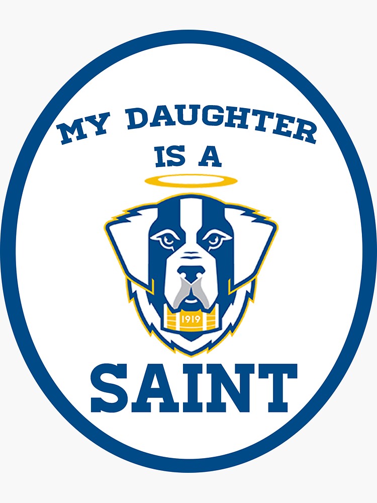 "my daughter is a "saint" emmanuel college gear" Sticker for Sale by