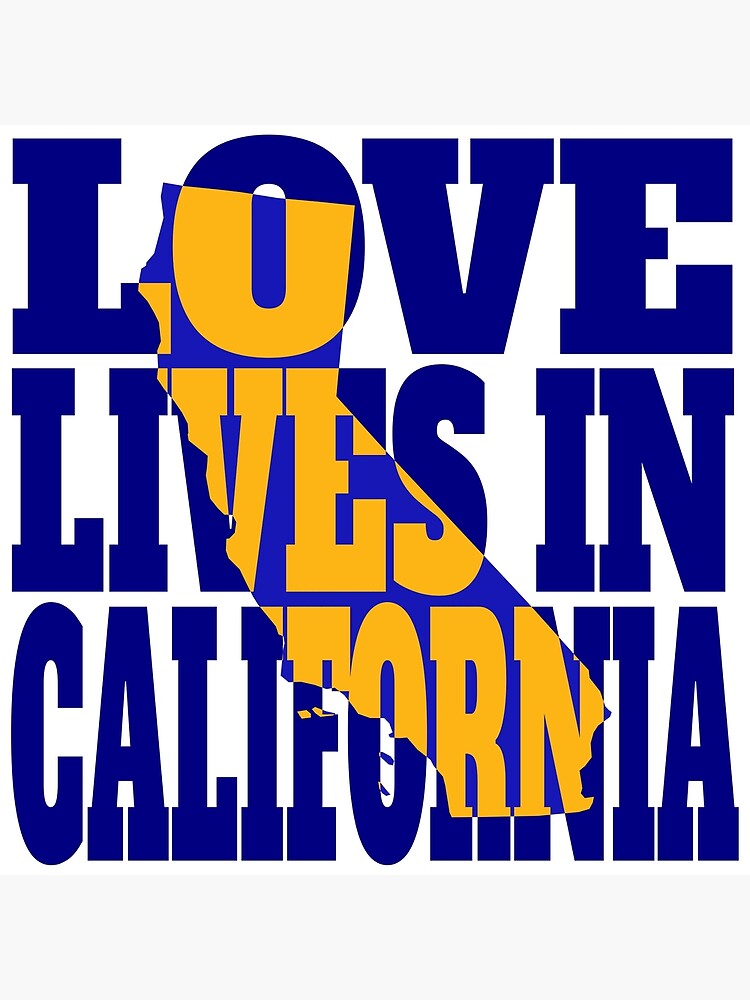 "Love Lives in California" Poster for Sale by DonDota Redbubble