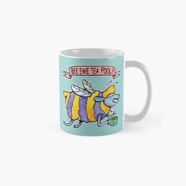 Bee Ewe Tea Fool! (Beautiful!) Classic Mug