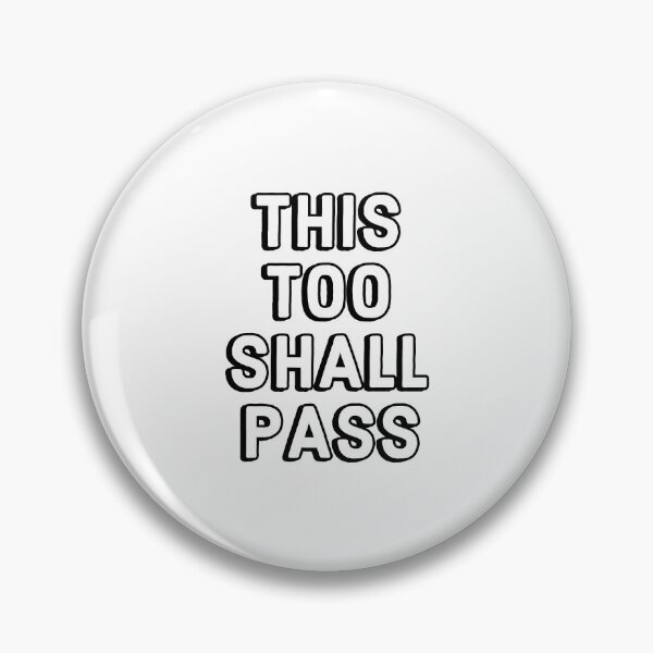 Item preview, THIS TOO SHALL PASS designed and sold by Inspirationmotivation.