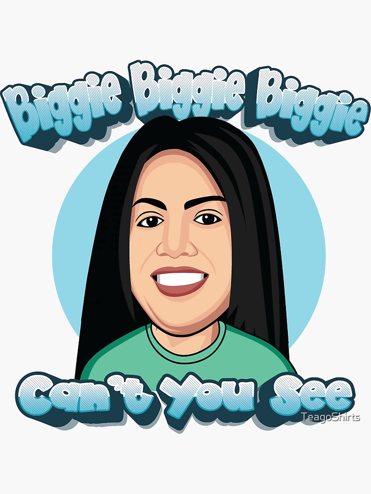 "Larissa Biggie Biggie Biggie Can't You See Funny 90 DF" Sticker for