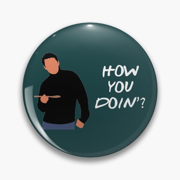 How You Doin? (White) Pin