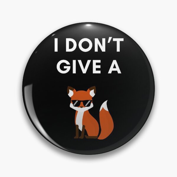 Item preview, Funny Fox Design I don’t give a fox designed and sold by NotoriousGalaxy.