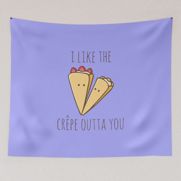 Item preview, I Like The Crêpe Outta You  designed and sold by myndfart.