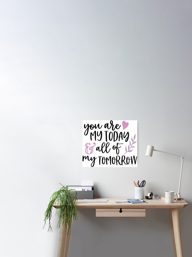 All Of My Tomorrow, Valentines Gifts, Sweet Gift Ideas, gifts for boyfriend  valentines day,valentines day gifts for husband Art Board Print for Sale  by coilsandglory