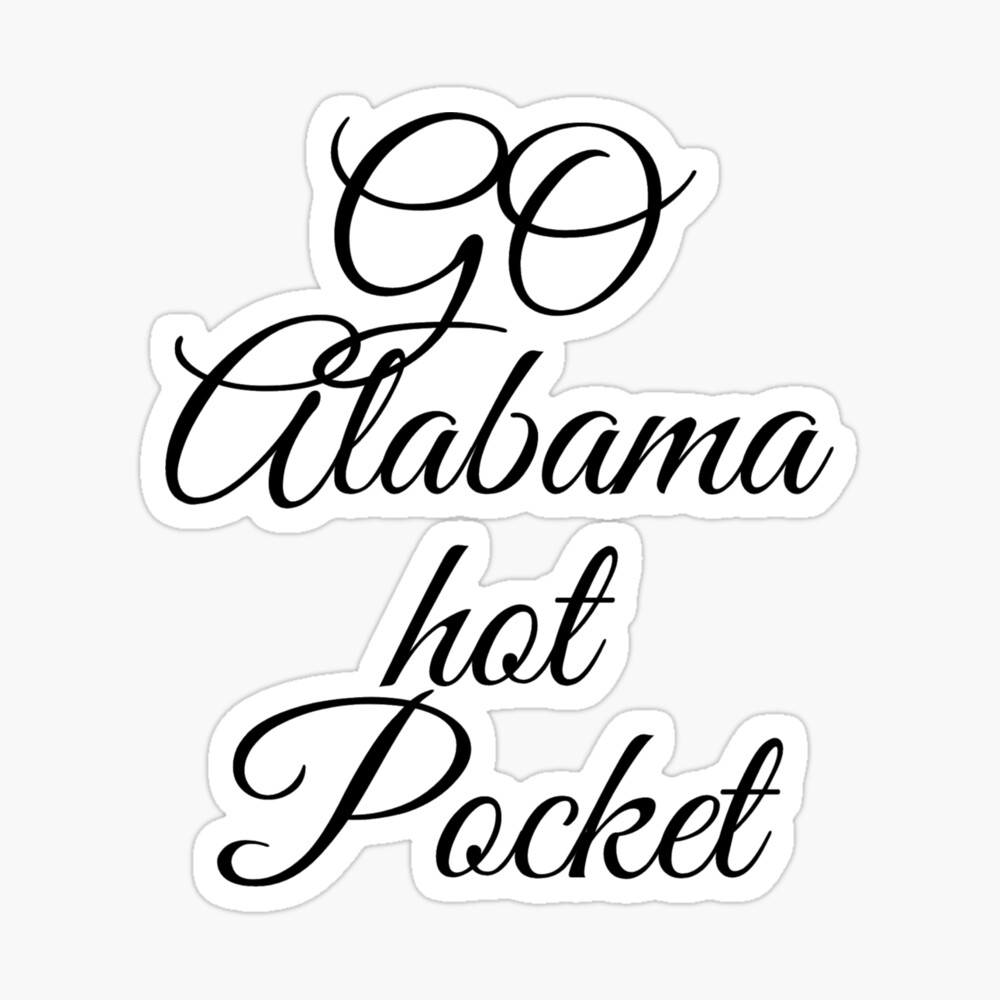 got alabama hot pocket?