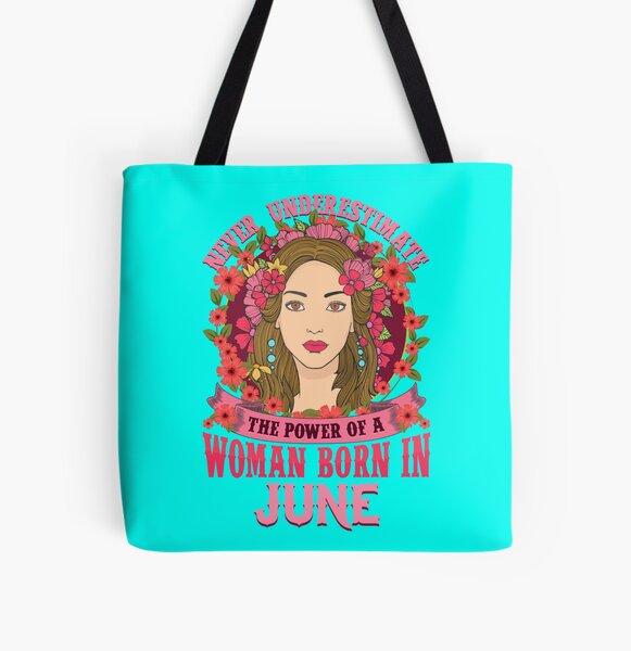 Dont Underestimate The Power Of A Woman Born In.june Tote Bag With Zip