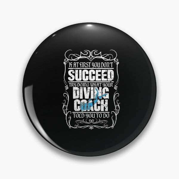Item preview, If at first you don't succeed try doing what your diving coach told you to do scuba diving designed and sold by Captain Mood.