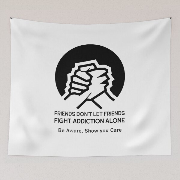 Item preview, Friends don't let friends fight addiction alone designed and sold by SirReel.