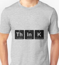 Th In K - Think - Periodic Table - Chemistry Unisex T-Shirt