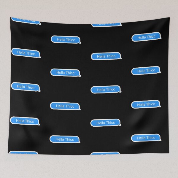 Item preview, hella thicc Popular, Meme, Speech iMessage designed and sold by sosavvvy.