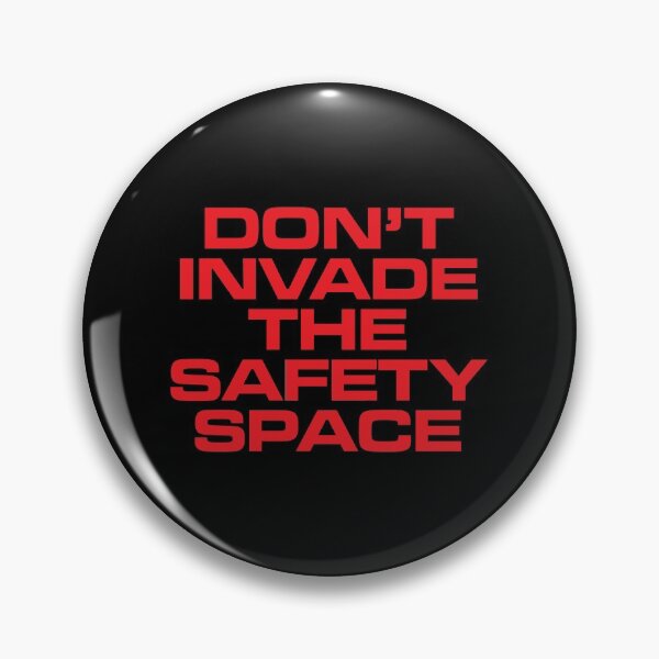 Item preview, Don't Invade the Safety Space designed and sold by Off the Box.