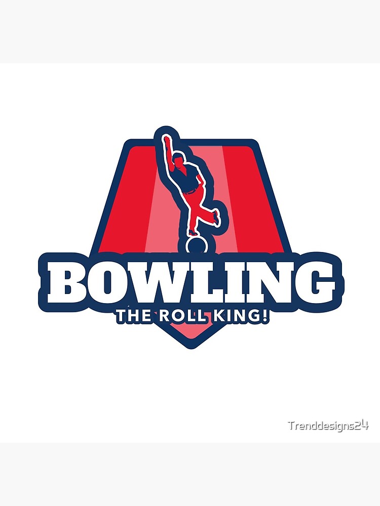 "Bowling Game the Roll King Bowler Bowling Bowler Roll König