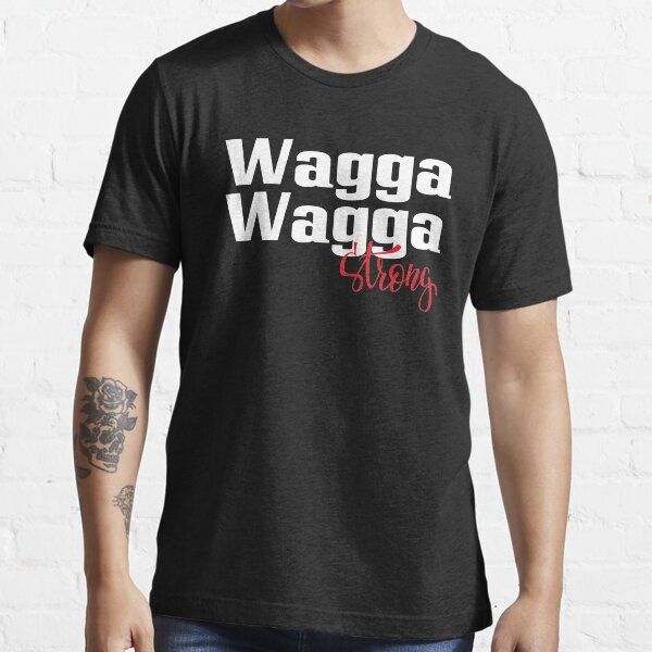 Wagga Wagga Strong Australia Raised Me Essential T-Shirt