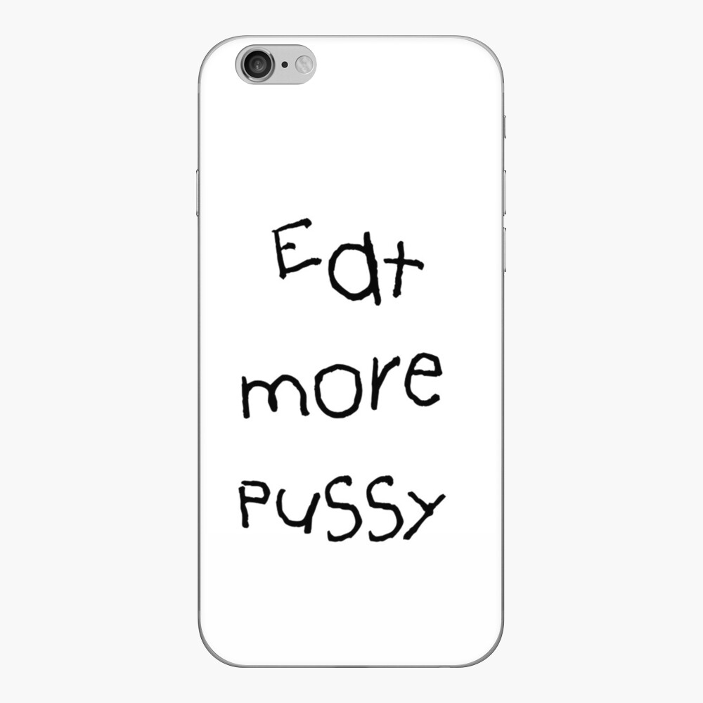 Eat More Pussy