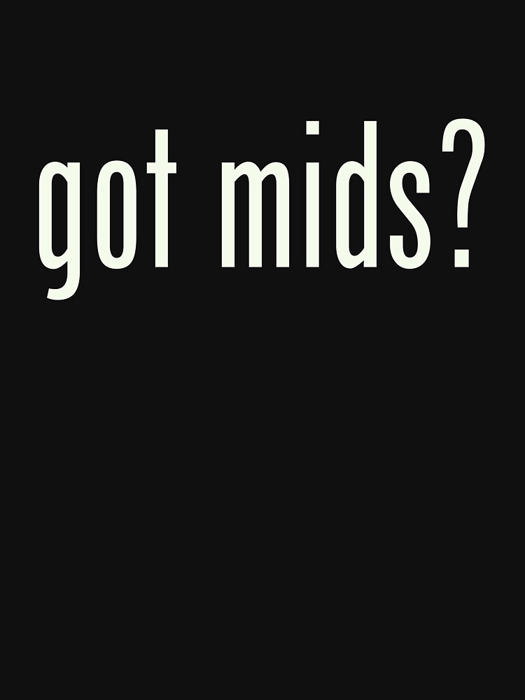 got mids? by thedraftdoctors
