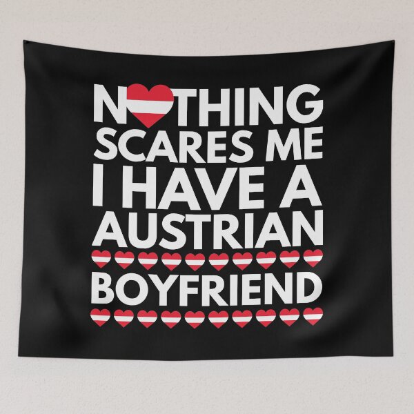 Item preview, Nothing Scares Me, I have a Austrian Boyfriend designed and sold by HelloFromAja.