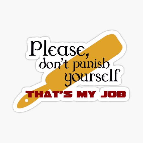 Don't Punish Yourself Sticker