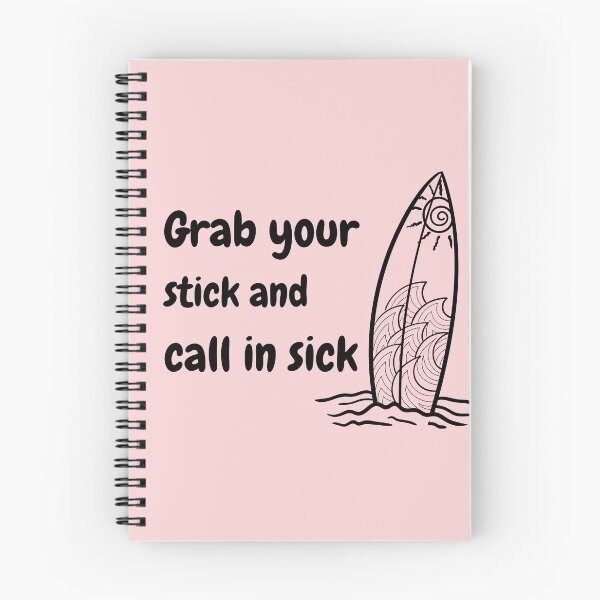 Item preview, Grab Your Stick and Call in Sick designed and sold by Tasneem Morgan.