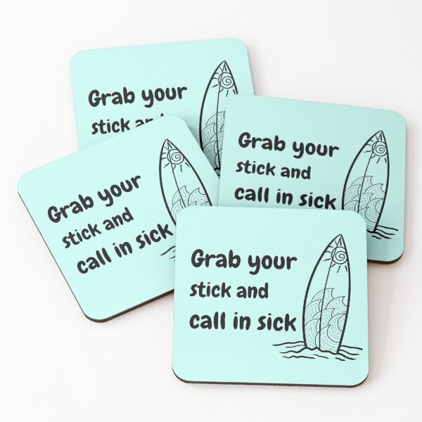Item preview, Grab Your Stick and Call in Sick designed and sold by Tasneem Morgan.