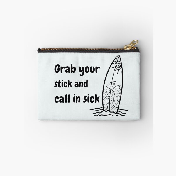 Item preview, Grab Your Stick and Call in Sick designed and sold by Tasneem Morgan.