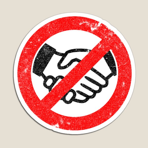 No handshake please Magnet