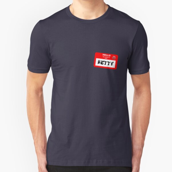 My Name is Now Betty Slim Fit T-Shirt