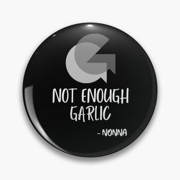 Item preview, Not Enough Garlic designed and sold by italikan.