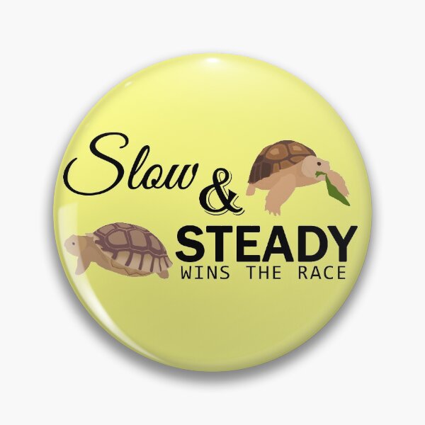 Item preview, Slow and Steady Wins the Race designed and sold by TeamManja.