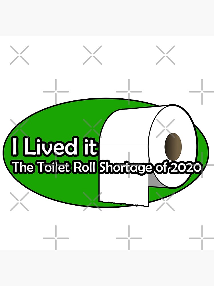 "Toilet Roll Shortage of 2020" Poster by INFIDEL Redbubble