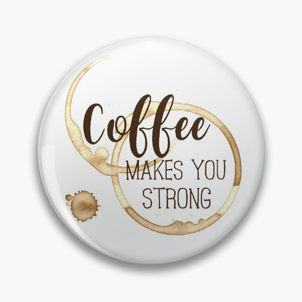 Artikelvorschau, Kaffee macht stark entworfen und verkauft von Primroaddesigns.