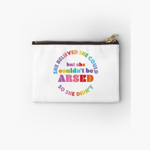 Item preview, She believed she could but she couldn't be arsed so she didn't designed and sold by helengarvey.