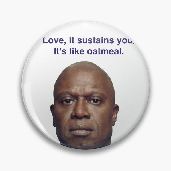 Item preview, Captain Holt Love is like oatmeal designed and sold by Atouchofsparkle.