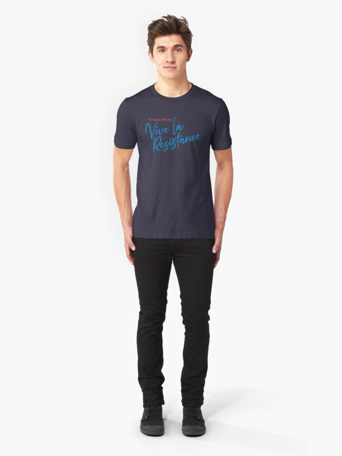 Alternate view of Stephanie Miller - Vive La Resistance Slim Fit T-Shirt