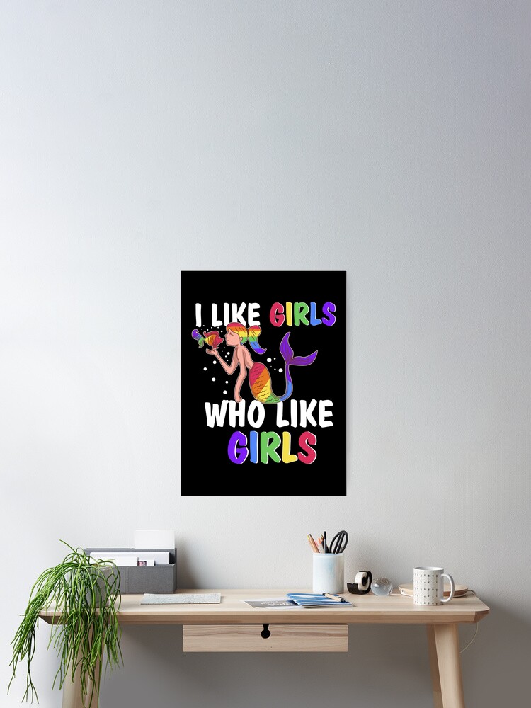 I Like Girls Who Like Girls LGBT Pride Lesbian Poster