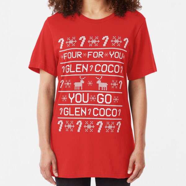 You Go Glen Coco! Slim Fit T-Shirt