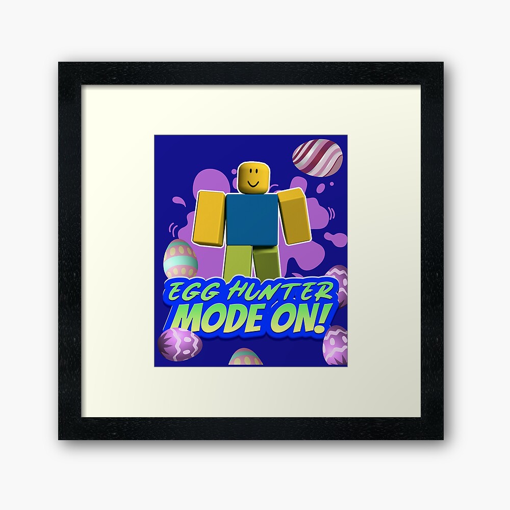 Roblox Easter Noob Egg Hunter Mode On Gamer Boy Gamer Girl Gift Idea Framed Art Print By Smoothnoob Redbubble - how to get the noob egg in roblox
