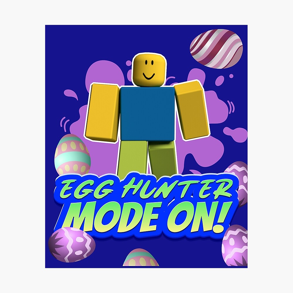 Roblox Easter Noob Egg Hunter Mode On Gamer Boy Gamer Girl Gift Idea Poster By Smoothnoob Redbubble - strong real life noob roblox