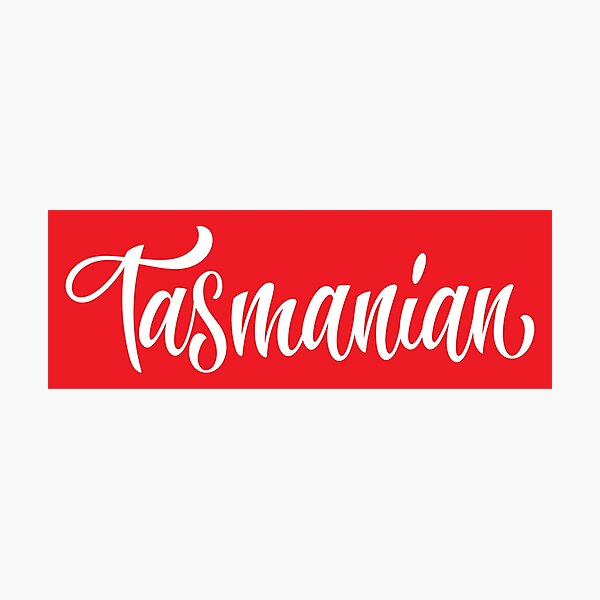 Item preview, Tasmanian Australia Raised Me Tas Tassie Tasmania designed and sold by ProjectX23.