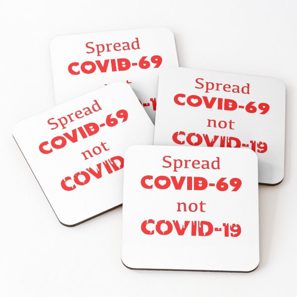 Item preview, Spread COVID-69 not COVID-19 (in red) designed and sold by jswoop.