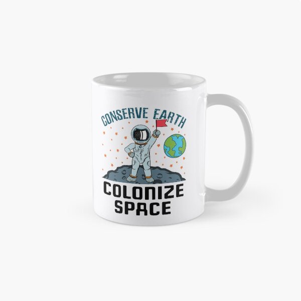 Item preview, Conserve Earth Colonize Space designed and sold by jaygo.