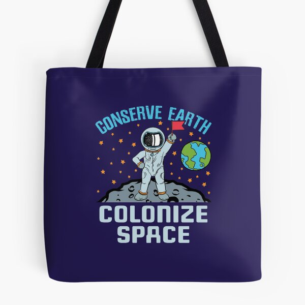 Item preview, Conserve Earth Colonize Space designed and sold by jaygo.