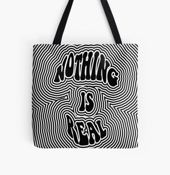 Nothing is Real All Over Print Tote Bag
