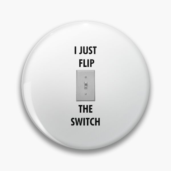 Item preview, Flip the Switch designed and sold by Doug1234.