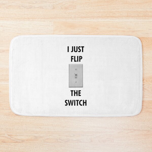 Item preview, Flip the Switch designed and sold by Doug1234.