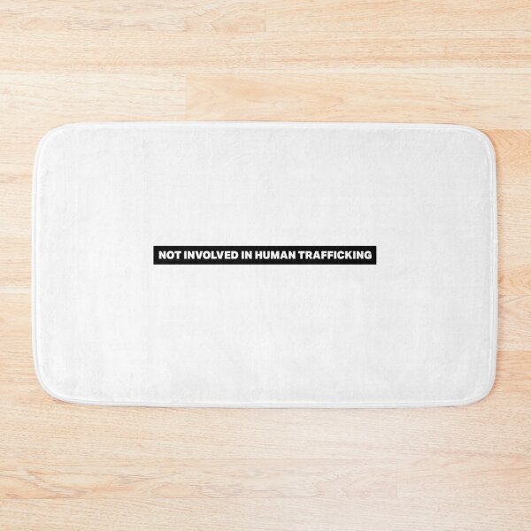 Item preview, Not Involved In Human Trafficking designed and sold by DeadRight.