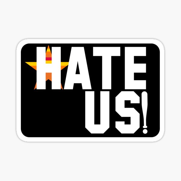 Hate us svg, hate us png,HATE US Proud Houston Baseball Fan SVG,HATE US  Proud Houston Baseball Fan png,HATE US Proud Houston Baseball Fan design  graphic t-shirt design - Buy t-shirt designs